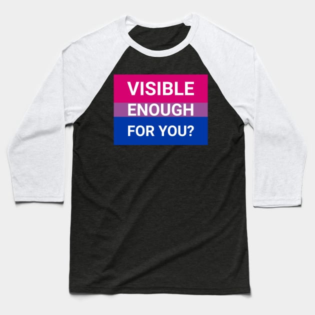 Visible enough? - bisexual flag Baseball T-Shirt by GenderConcepts